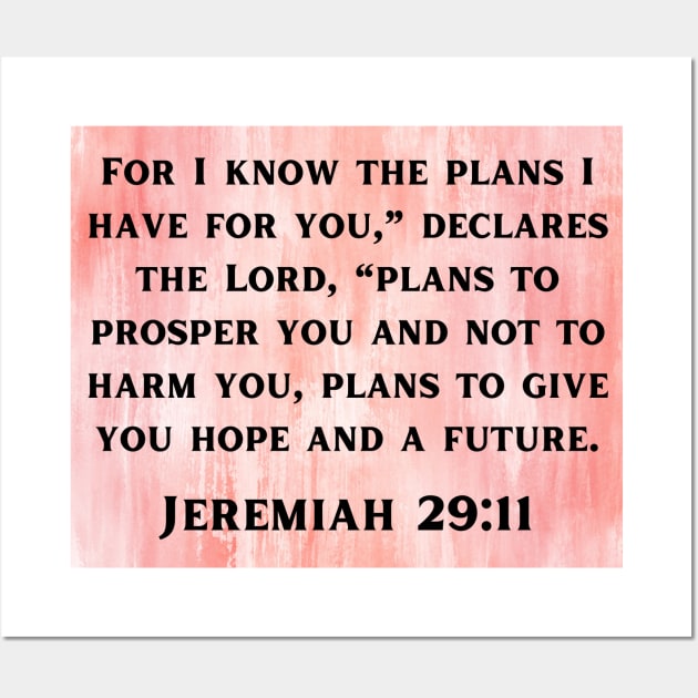 Bible Verse Jeremiah 29:11 Wall Art by Prayingwarrior